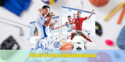 Trangcadobongda.lat: Trang cá độ bóng đá an toàn cho bet thủ