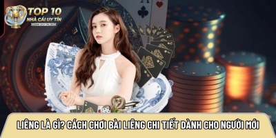 Liêng là gì? Cách chơi bài Liêng chi tiết dành cho người mới